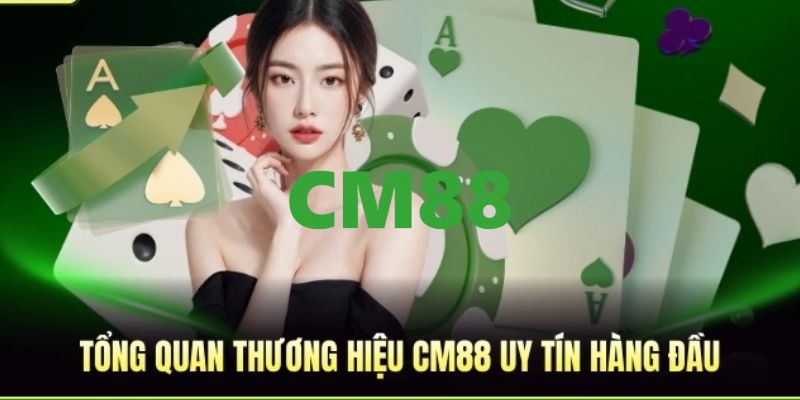CM88 - Trang Đăng Ký, Đăng Nhập CM88 | Giới Thiệu Bạn +200K 8 Giới thiệu đôi nét về nền tảng CM88